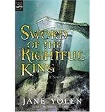 Sword of the Rightful King: A Novel of King Arthur