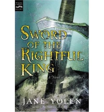 Sword of the Rightful King: A Novel of King Arthur