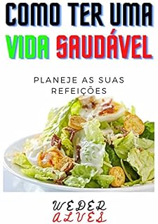 Livro Como Ter Uma Vida Saudável
