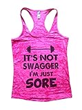 Womens Burnout Tank Top It's Not Swagger Im Just Sore Workout Gym Shirt