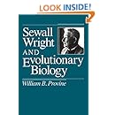 Sewall Wright and Evolutionary Biology (Science and Its Conceptual Foundations series)