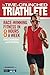 The Time-Crunched Triathlete: Race-Winning Fitness in 8 Hours a Week (The Time-Crunched Athlete) - Book by Chris Carmichael