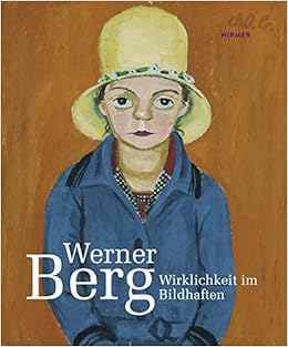 Werner Berg Wirklichkeit Im Bildhaften Amazon De Scheicher Harald Bucher