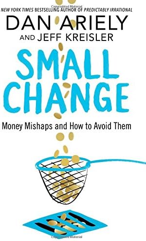 Small Change: Money Mishaps and How to Avoid Them