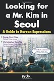 Looking for a Mr. Kim in Seoul: A Guide to Korean Expressions