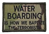 Water Boarding is How We Baptize the Terrorists 2x3 Military Patch / Morale Patch - Multicam
