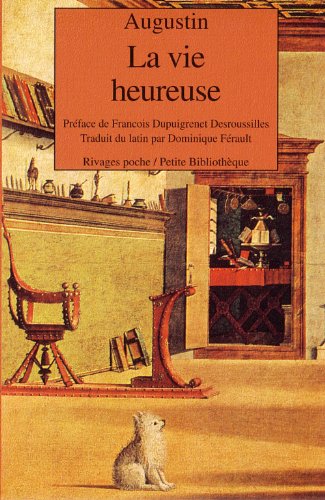La vie heureuse by évêque d'Hippone saint Augustin