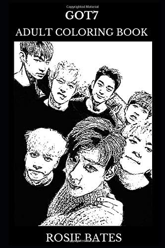 Got7 Adult Coloring Book: Millenial Boy Band and K-pop Legends, Beautiful Dance Group and Acclaimed Influencers Adult Coloring Book (Got7 Books) Paperback – 7 May 2019