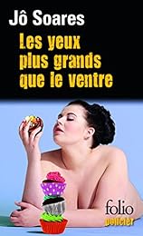 Les  yeux plus grands que le ventre