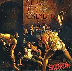 Slave To The Grind