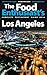 Los Angeles - 2016 (The Food Enthusiast's Complete Restaurant Guide)
