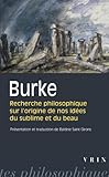 Image de Edmund Burke: Recherche Philosophique Sur L'Origine de Nos Idees Du Sublime Et Du Beau (Bibliotheque