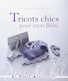 Tricots chics pour mon bébé