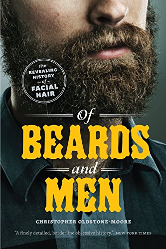 Download Of Beards and Men: The Revealing History of Facial Hair