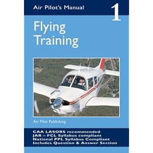 The Air Pilot's Manual: Flying Training v. 1 (Vol 1)