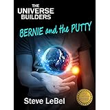 Bernie and the Putty: epic fantasy for young adults (The Universe Builders Book 1)