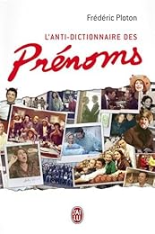 L' anti-dictionnaire des prénoms