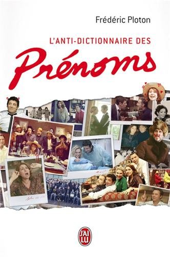L' anti-dictionnaire des prénoms