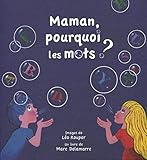 Maman, pourquoi les mots ? by 