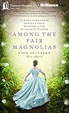 Among the Fair Magnolias: Four Southern Love Stories