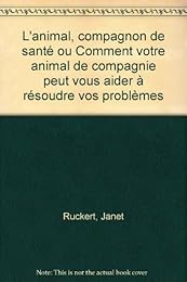 L' animal, compagnon de santé ou Comment votre animal de compagnie peut vous aid