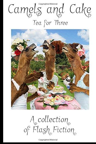 Camels and Cake: Tea for Three