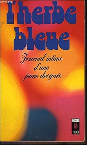 Amazon Fr L Herbe Bleue Journal Intime D Une Jeune Droguee Anonyme Livres Amazon Fr L Herbe Bleue Journal Intime D Une Jeune Droguee Anonyme Livres
