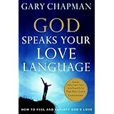 God Speaks Your Love Language: How to Feel and Reflect God's Love