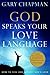 God Speaks Your Love Language: How to Feel and Reflect God's Love