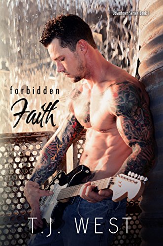 Forbidden Faith The Downtown Series Book 1 - 