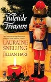 Yuletide Treasure: An Anthology by Lauraine Snelling, Jillian Hart