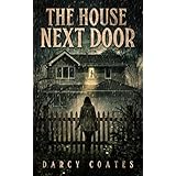 The House Next Door: A Ghost Story