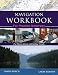 Navigation Workbook for Practice Underway: For Power-driven and Sailing Vessels
