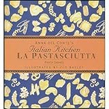 La Pastasciutta: Pasta Dishes (Anna Del Conte's Italian Kitchen)
