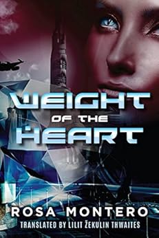 Amazon Com Weight Of The Heart Bruna Husky Book 2 Ebook Rosa Montero Lilit Ekulin Thwaites