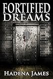 Fortified Dreams (Dreams and Reality Book 11)