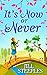 It's Now Or Never