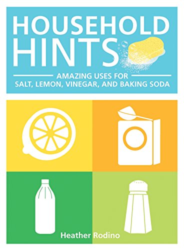 Household Hints: Amazing Uses for Salt, Lemons, Vinegar and Baking Soda (Best Uses For Baking Soda)