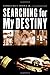 Searching for My Destiny (American Indian Lives) by 