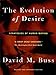 The Evolution Of Desire: Strategies of Human Mating