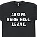 Shirtmandude T-Shirts Arrive Raise Hell Leave T Shirt Vintgae Retro 80s Wrestling Figure WWF Tee Mens Womens Kids