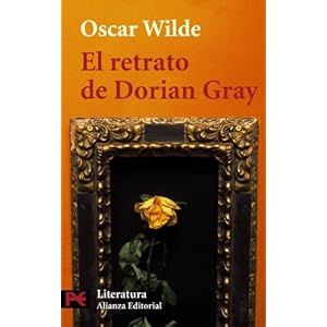 El Retrato De Dorian Gray / The Picture of Dorian Gray (Literatura / Literature) (Spanish Edition)