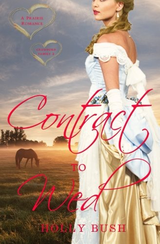 Contract to Wed: Prairie Romance (Crawford Family) (Volume 2)