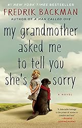 My Grandmother Asked Me to Tell You She's Sorry: A Novel