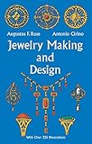 Jewelry Making and Design: An Illustrated Textbook for Teachers, Students of Design and Craft Workers by 