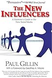 The New Influencers: A Marketer's Guide to the New Social Media [NEW INFLUENCERS -OS] by 