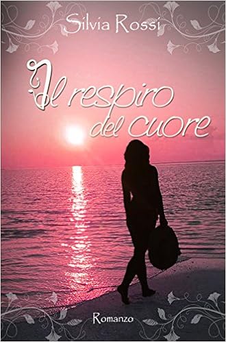 Silvia Rossi - Il respiro del cuore (2016)