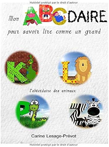 Download Mon abécédaire pour savoir lire comme un grand - ABCdaire des animaux PDF