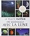 LE TRAITE RUSTICA DU JARDINAGE AVEC LA LUNE (LES TRAITES RUSTICA) (French Edition) by 