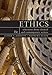 Ethics: Selections from Classical and Contemporary Writers